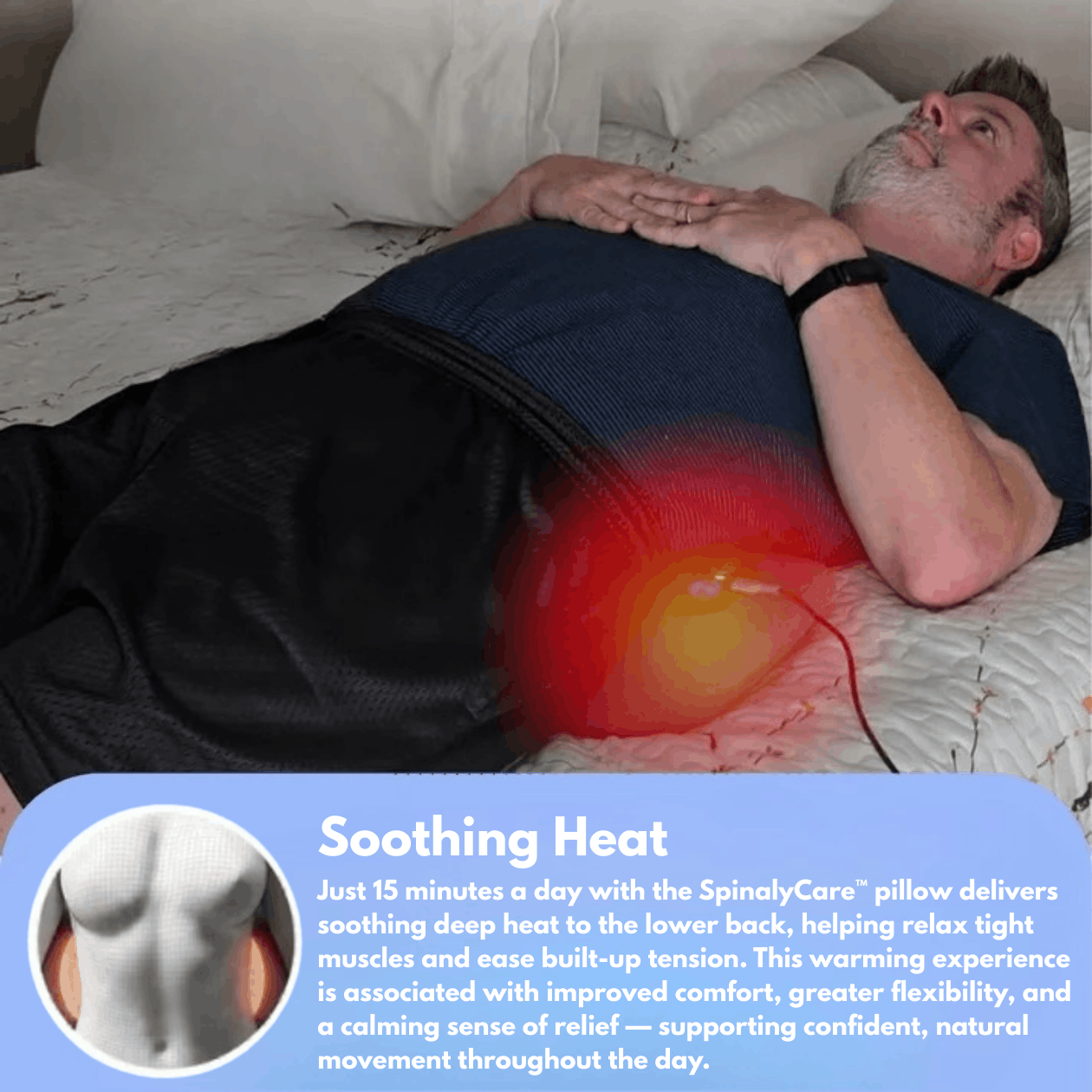 Man lying on a bed with a SpinalyCare pillow, showing soothing heat feature.